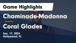 Chaminade-Madonna  vs Coral Glades  Game Highlights - Jan. 17, 2024