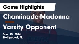 Chaminade-Madonna  vs Varsity Opponent Game Highlights - Jan. 15, 2024