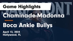 Chaminade-Madonna  vs Boca Ankle Bullys Game Highlights - April 13, 2024