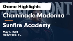Chaminade-Madonna  vs Sunfire Academy Game Highlights - May 5, 2024