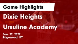 Dixie Heights  vs Ursuline Academy Game Highlights - Jan. 22, 2022