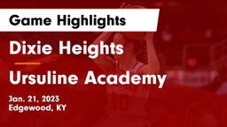 Dixie Heights  vs Ursuline Academy Game Highlights - Jan. 21, 2023