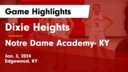 Dixie Heights  vs Notre Dame Academy- KY Game Highlights - Jan. 3, 2024