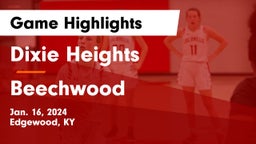 Dixie Heights  vs Beechwood  Game Highlights - Jan. 16, 2024