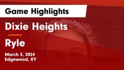 Dixie Heights  vs Ryle  Game Highlights - March 3, 2024