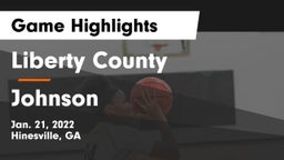 Liberty County  vs Johnson  Game Highlights - Jan. 21, 2022