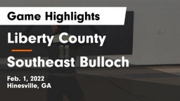 Liberty County  vs Southeast Bulloch Game Highlights - Feb. 1, 2022