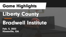 Liberty County  vs Bradwell Institute Game Highlights - Feb. 5, 2022