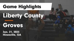 Liberty County  vs Groves  Game Highlights - Jan. 21, 2023