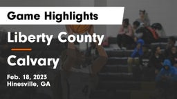 Liberty County  vs Calvary Game Highlights - Feb. 18, 2023
