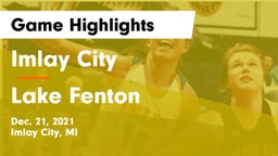 Imlay City  vs Lake Fenton  Game Highlights - Dec. 21, 2021