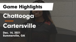 Chattooga  vs Cartersville  Game Highlights - Dec. 14, 2021