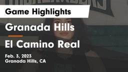 Granada Hills  vs El Camino Real Game Highlights - Feb. 3, 2023
