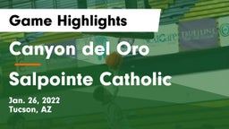 Canyon del Oro  vs Salpointe Catholic  Game Highlights - Jan. 26, 2022