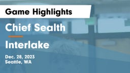 Chief Sealth  vs Interlake  Game Highlights - Dec. 28, 2023