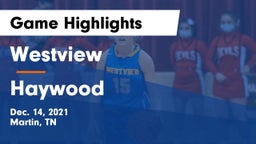 Westview  vs Haywood  Game Highlights - Dec. 14, 2021