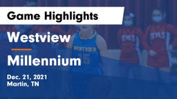 Westview  vs Millennium   Game Highlights - Dec. 21, 2021