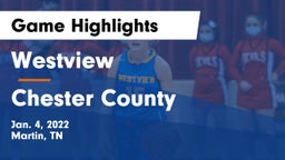 Westview  vs Chester County  Game Highlights - Jan. 4, 2022
