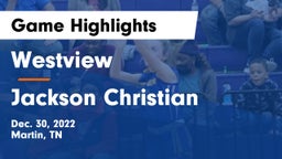 Westview  vs Jackson Christian  Game Highlights - Dec. 30, 2022