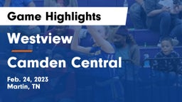 Westview  vs Camden Central  Game Highlights - Feb. 24, 2023
