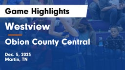 Westview  vs Obion County Central  Game Highlights - Dec. 5, 2023