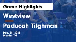Westview  vs Paducah Tilghman  Game Highlights - Dec. 28, 2023