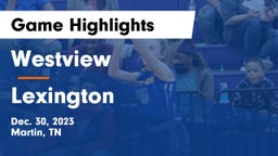 Westview  vs Lexington  Game Highlights - Dec. 30, 2023
