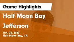 Half Moon Bay  vs Jefferson  Game Highlights - Jan. 24, 2022