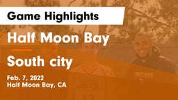 Half Moon Bay  vs South city  Game Highlights - Feb. 7, 2022