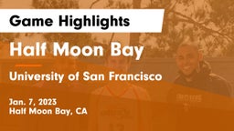Half Moon Bay  vs University of San Francisco Game Highlights - Jan. 7, 2023