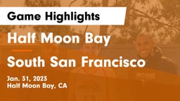 Half Moon Bay  vs South San Francisco  Game Highlights - Jan. 31, 2023