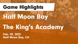 Half Moon Bay  vs The King's Academy  Game Highlights - Feb. 25, 2023
