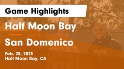 Half Moon Bay  vs San Domenico  Game Highlights - Feb. 28, 2023