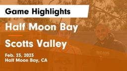 Half Moon Bay  vs Scotts Valley  Game Highlights - Feb. 23, 2023