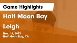 Half Moon Bay  vs Leigh  Game Highlights - Nov. 16, 2023