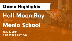 Half Moon Bay  vs Menlo School Game Highlights - Jan. 6, 2024