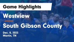 Westview  vs South Gibson County  Game Highlights - Dec. 8, 2023