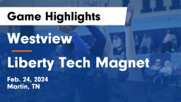 Westview  vs Liberty Tech Magnet  Game Highlights - Feb. 24, 2024