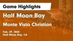 Half Moon Bay  vs Monte Vista Christian  Game Highlights - Feb. 29, 2020