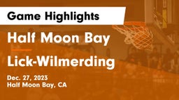 Half Moon Bay  vs Lick-Wilmerding  Game Highlights - Dec. 27, 2023