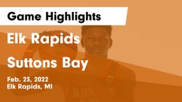 Elk Rapids  vs Suttons Bay  Game Highlights - Feb. 23, 2022