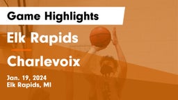 Elk Rapids  vs Charlevoix  Game Highlights - Jan. 19, 2024