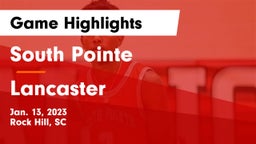 South Pointe  vs Lancaster  Game Highlights - Jan. 13, 2023