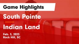 South Pointe  vs Indian Land  Game Highlights - Feb. 3, 2023