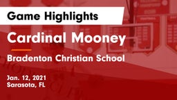 Cardinal Mooney  vs Bradenton Christian School Game Highlights - Jan. 12, 2021