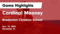 Cardinal Mooney  vs Bradenton Christian School Game Highlights - Jan. 13, 2023