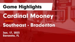 Cardinal Mooney  vs Southeast  - Bradenton Game Highlights - Jan. 17, 2023