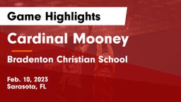 Cardinal Mooney  vs Bradenton Christian School Game Highlights - Feb. 10, 2023