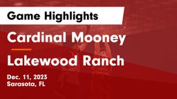 Cardinal Mooney  vs Lakewood Ranch Game Highlights - Dec. 11, 2023