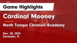 Cardinal Mooney  vs North Tampa Christian Academy Game Highlights - Dec. 20, 2023
